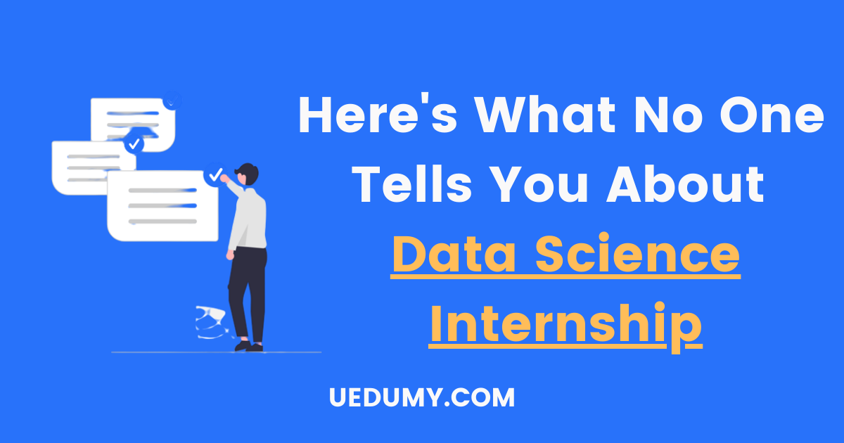 Data Science Internship Why You Need it & its Best Secrets USA March